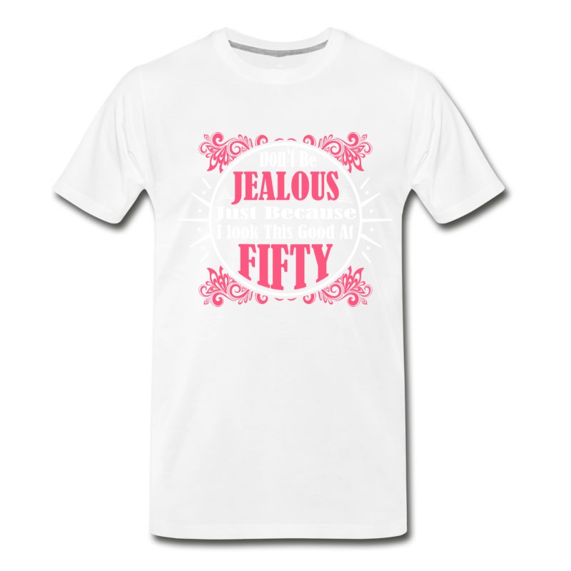 dont be jealous t shirt