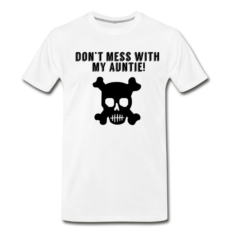 Men's Don’t Mess With My Auntie T-Shirt