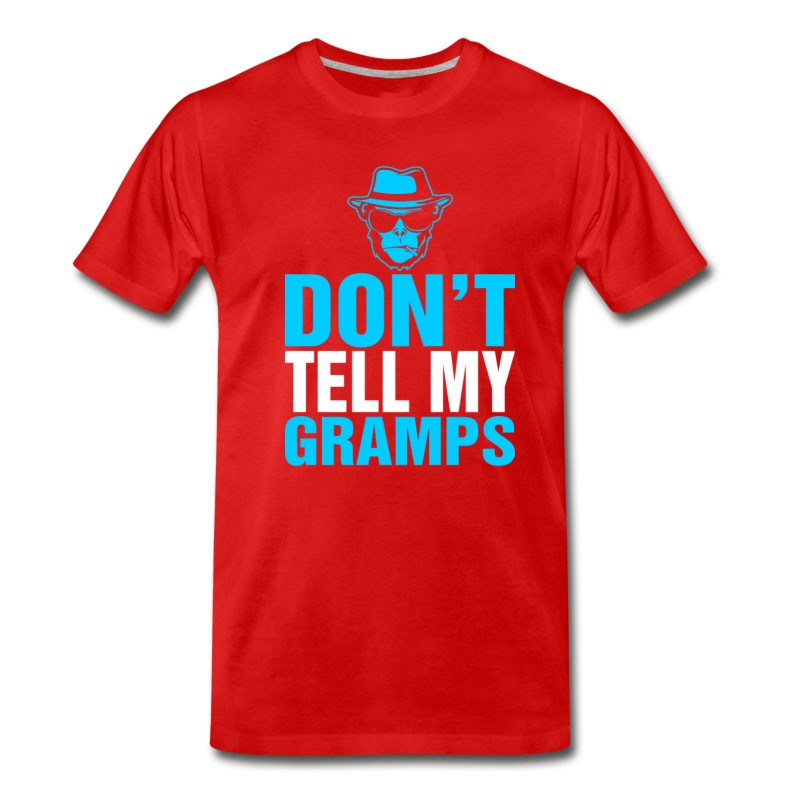 Men's Dont Tell My Gramps T-Shirt