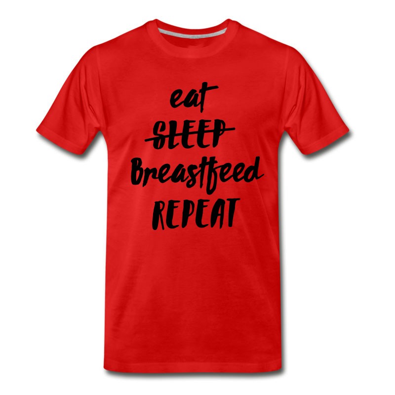 Men's Eat - Sleep - (Breastfeed) - Repeat T-Shirt