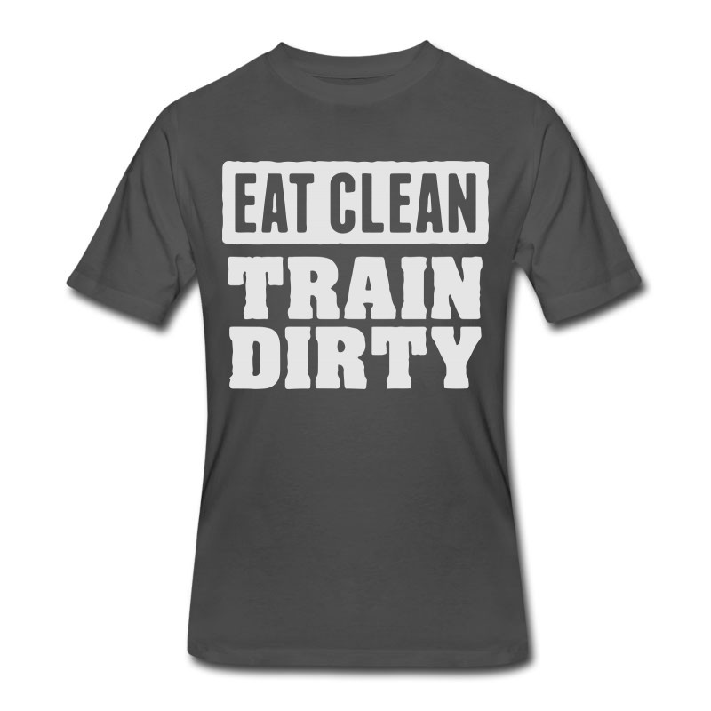 Men's Eat Clean Train Dirty T-Shirt