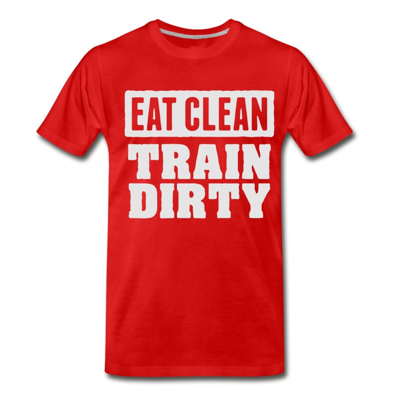 Men's Eat Clean Train Dirty T-Shirt