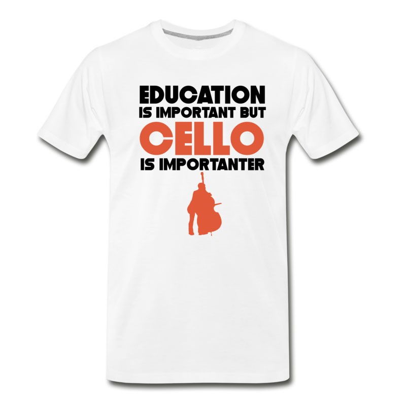 Men's Education Is Important But Cello Is Importanter T-Shirt