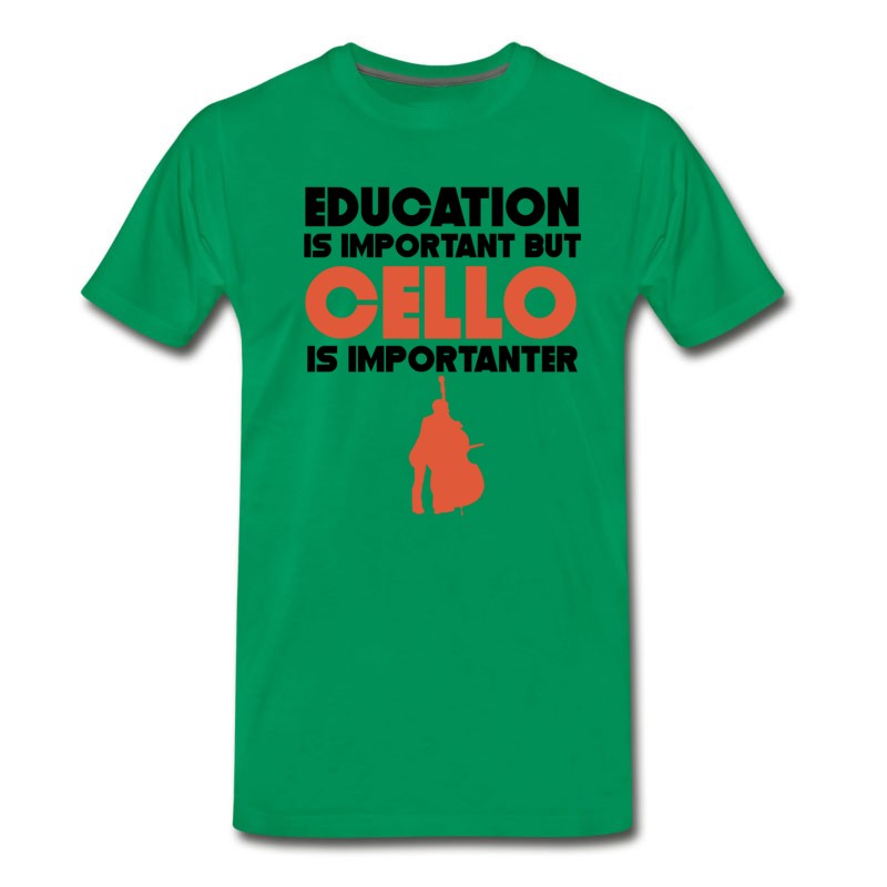 Men's Education Is Important But Cello Is Importanter T-Shirt