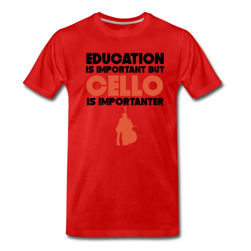 Men's Education Is Important But Cello Is Importanter T-Shirt