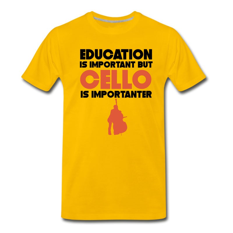 Men's Education Is Important But Cello Is Importanter T-Shirt