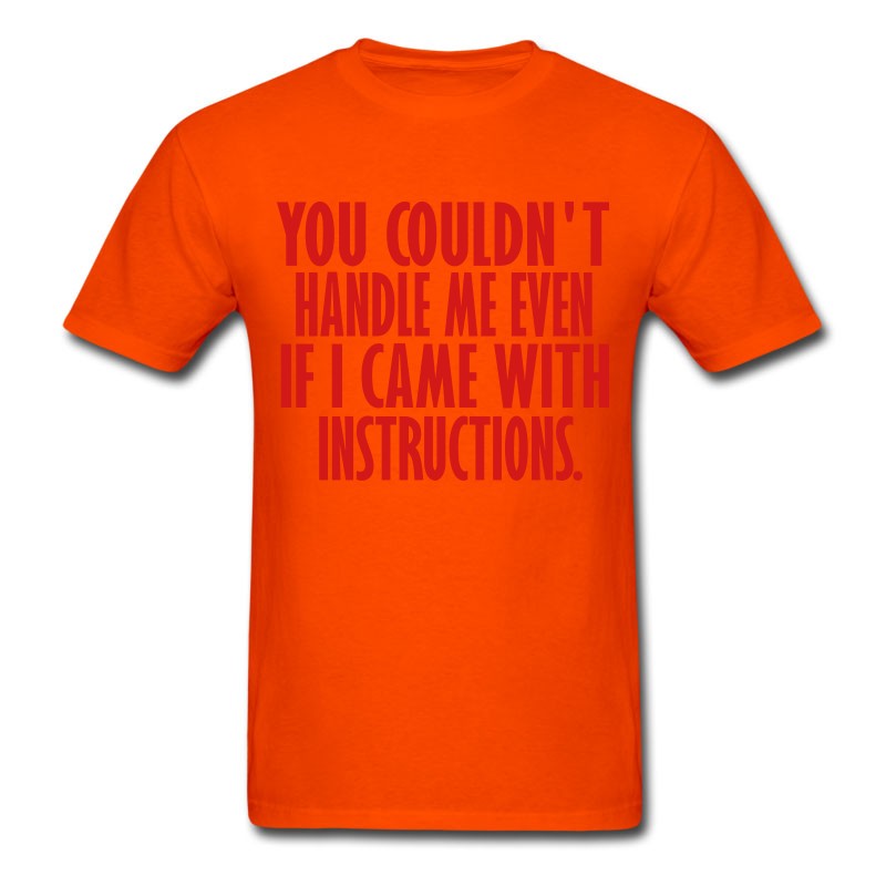 Men's Even If I Came With Instructions T-Shirt