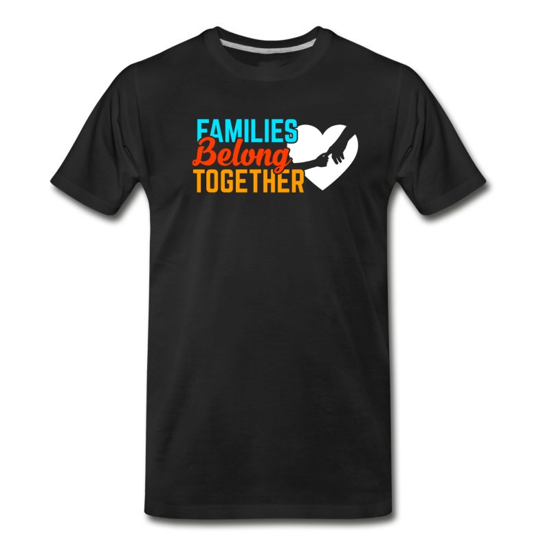 Men's Families Belong Together Immigrant T Shirt T-Shirt