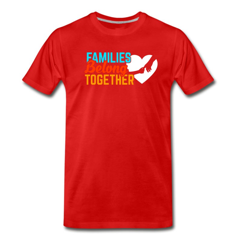 Men's Families Belong Together Immigrant T Shirt T-Shirt