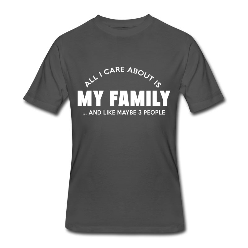 Men's Family - All I Care About Is My Family And Like T-Shirt