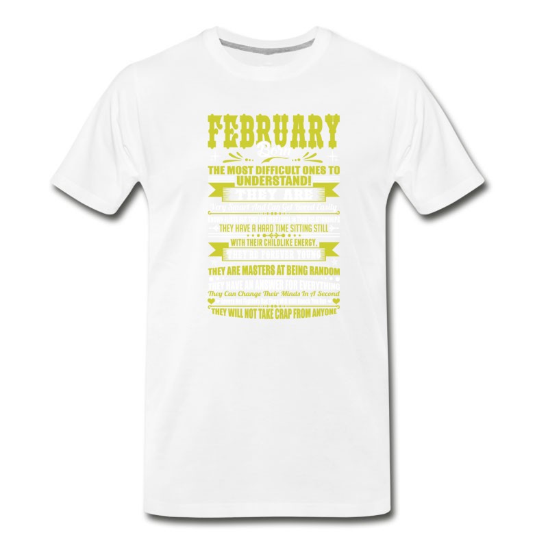 Men's February Born Difficult Ones To Understand Tshirt T-Shirt