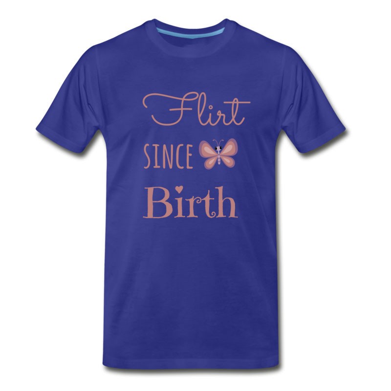 Men's Flirt Since Birth T-Shirt