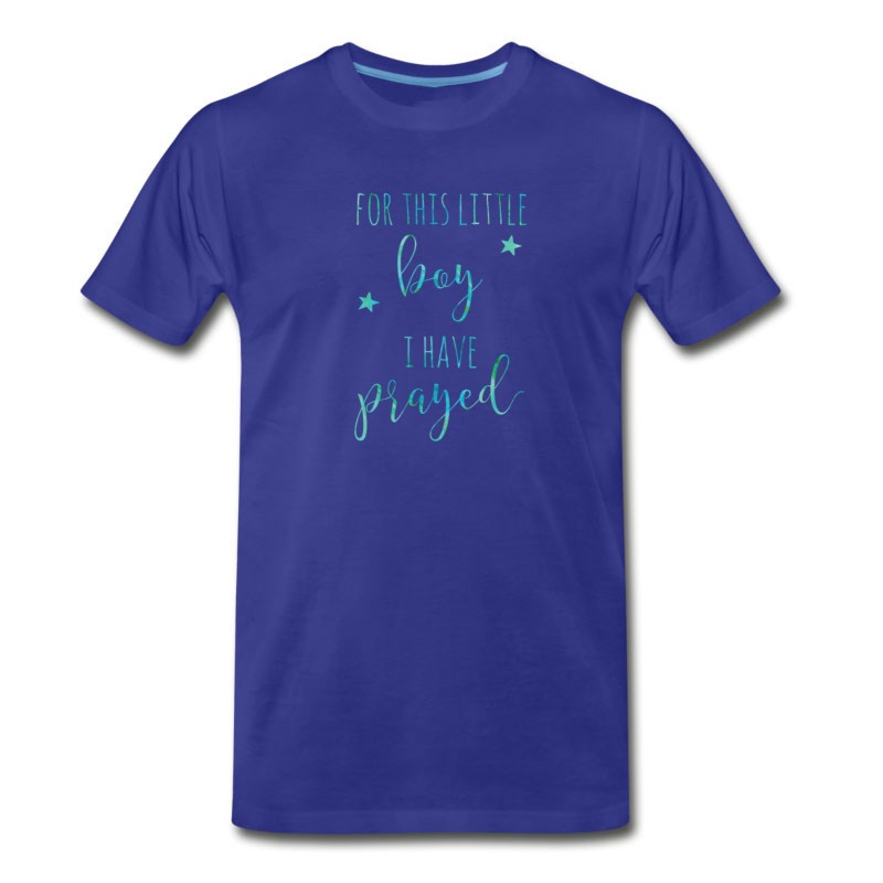 Men's For This Little BOY I Have Prayed T-Shirt