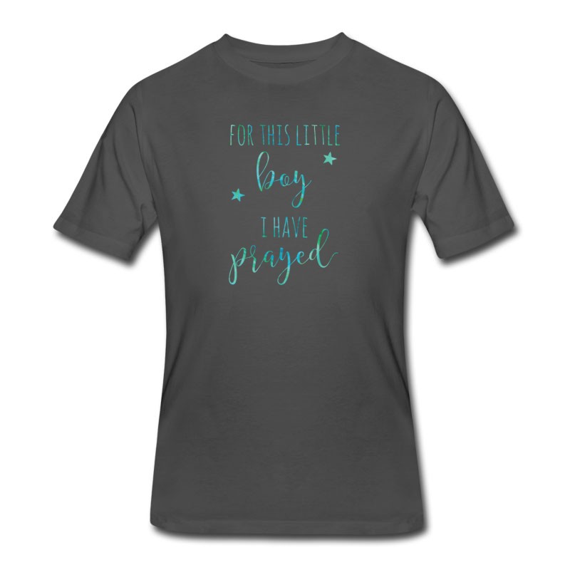 Men's For This Little BOY I Have Prayed T-Shirt