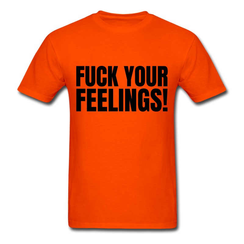 Men's Fuck Your Feelings 2 T-Shirt