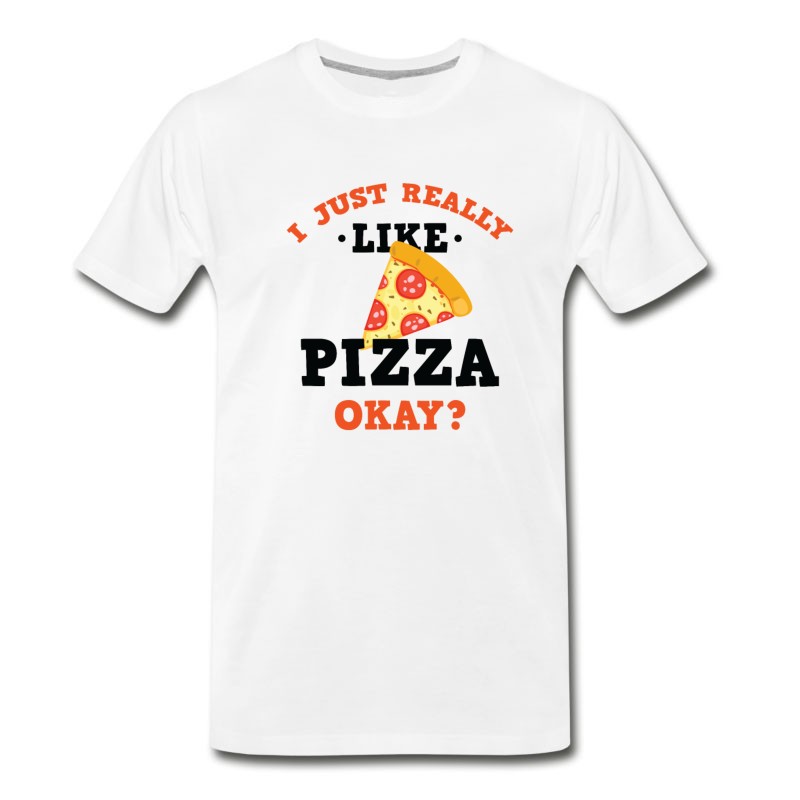 Men's Funny I Just Really Like Pizza Okay? T-Shirt T-Shirt