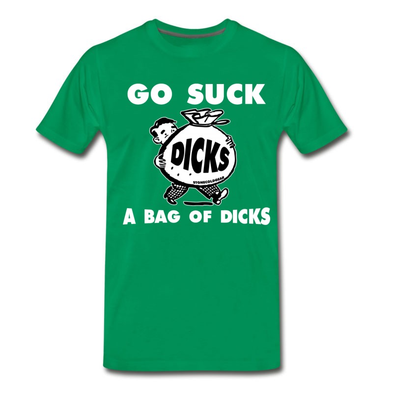 Men's Go Suck A Bag Of Dicks T-Shirt