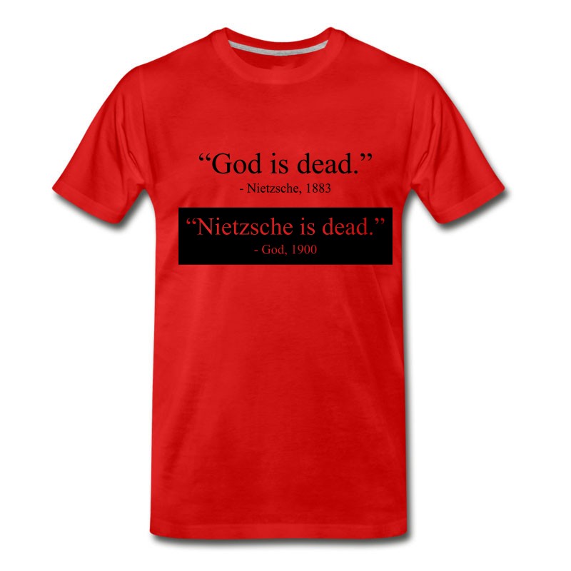 Men's God Is Dead - Nietzsche Is Dead T-Shirt