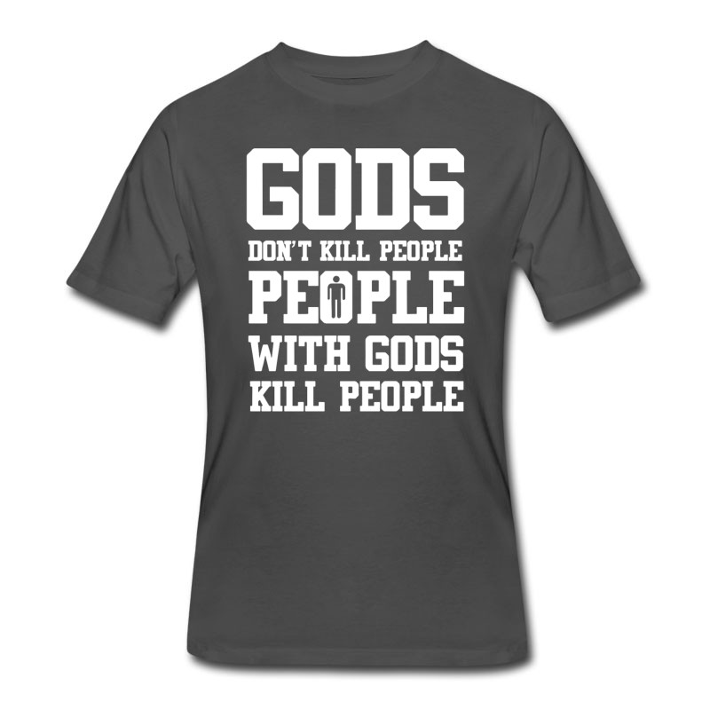 Men's God S Don T Kill People Atheist T Shirts T-Shirt