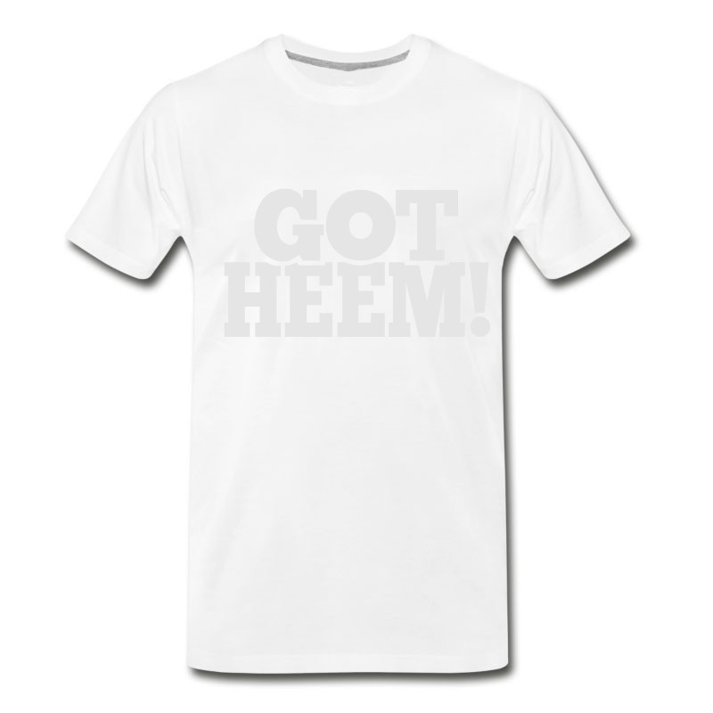 Men's Got Heem! T-Shirt