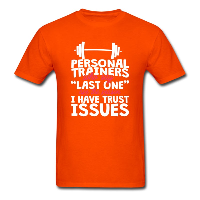 Men's Gym - Personal Trainers Who Say Last One Are The T-Shirt