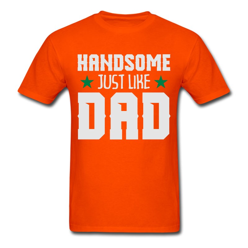 Men's Handsome Just Like Dad T-Shirt