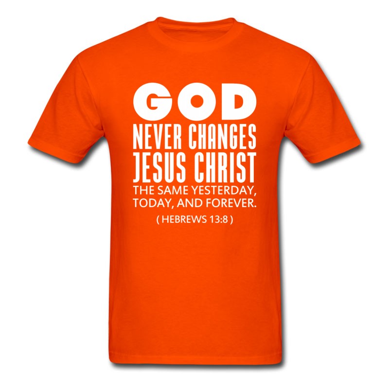 Men's HEBREWS 13:8 - GOD NEVER CHANGES T-Shirt