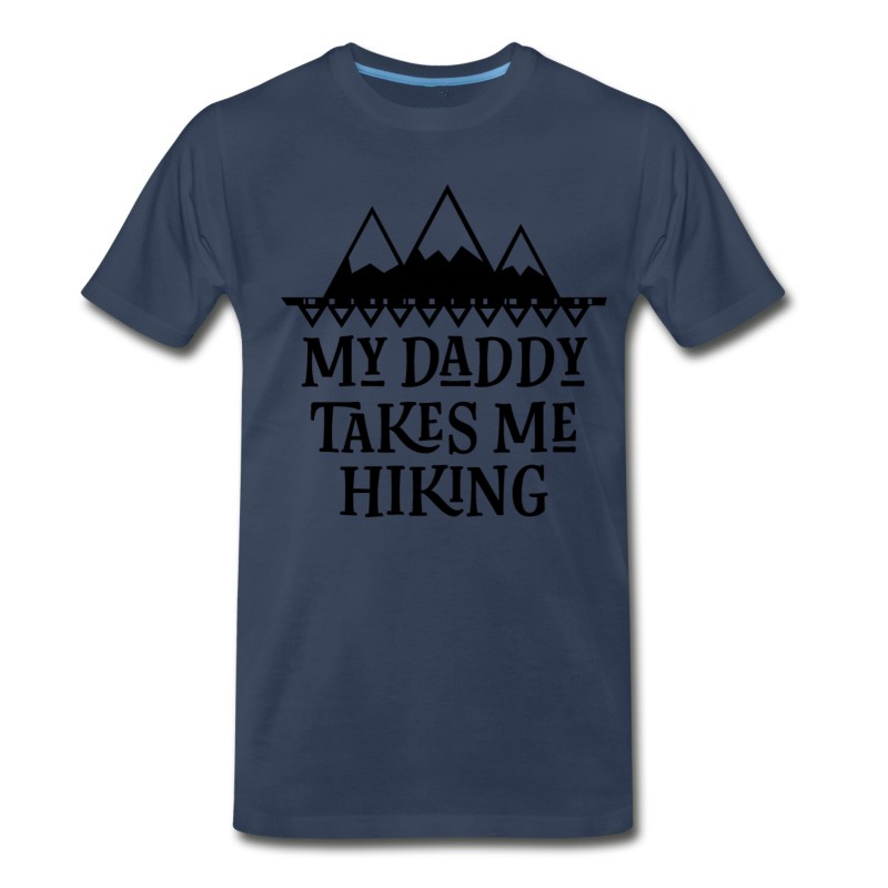 Men's Hiker My Daddy Takes Me Hiking T-Shirt