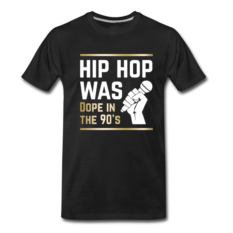 Men's Hip Hop Was Dope In The 90s Hip Hop T Shirts T-Shirt