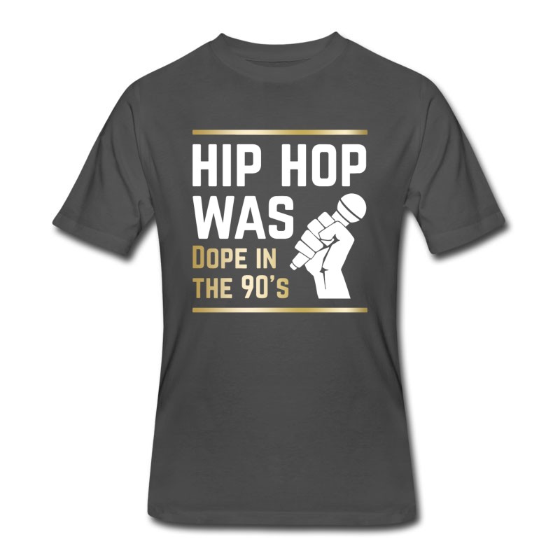 Men's Hip Hop Was Dope In The 90s Hip Hop T Shirts T-Shirt