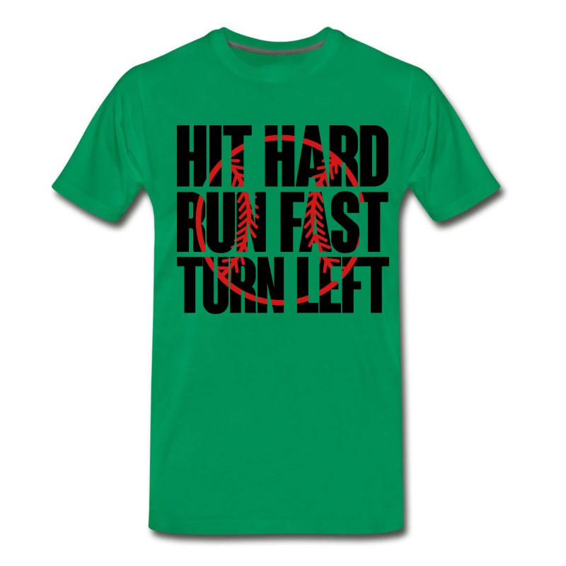 Men's Hit Hard Run Fast Turn Left - Baseball T-Shirt