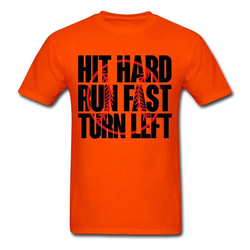 Men's Hit Hard Run Fast Turn Left - Baseball T-Shirt