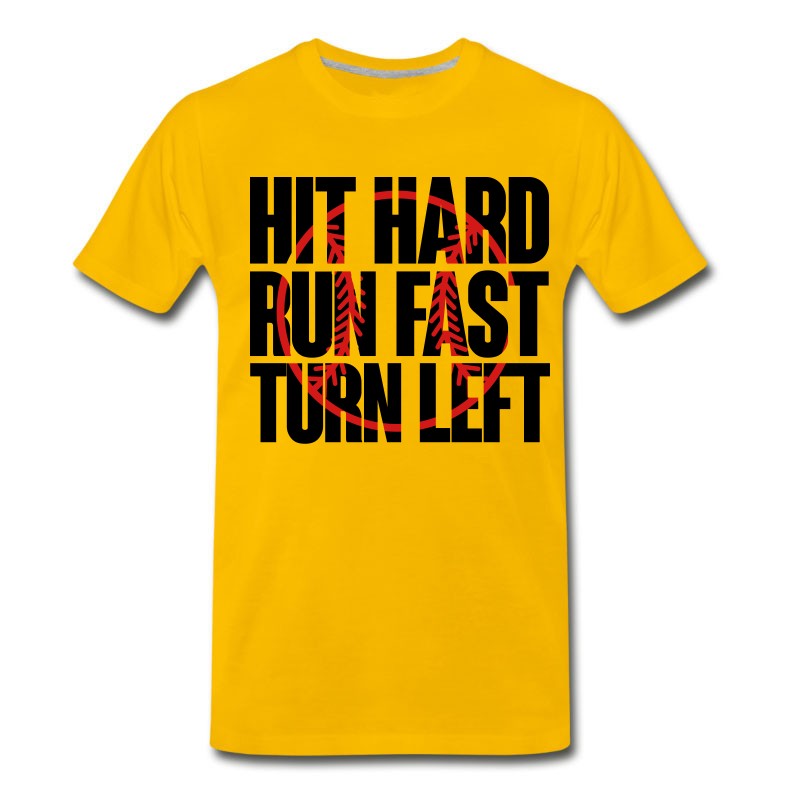 Men's Hit Hard Run Fast Turn Left - Baseball T-Shirt