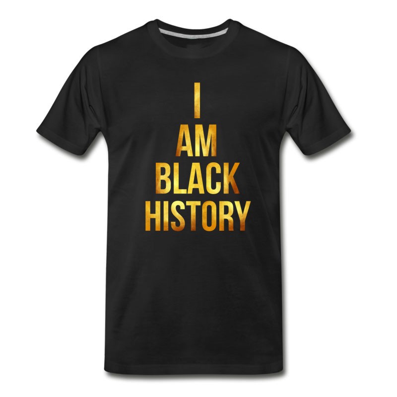 Men's I Am Black History Black History Month T-Shirt