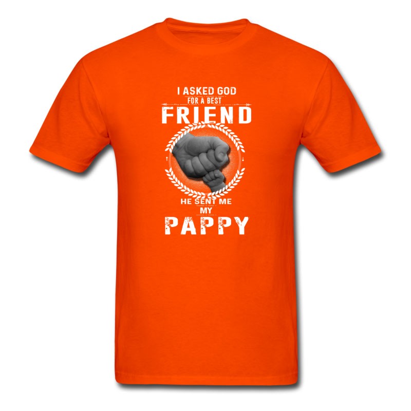 Men's I Asked God For A Best Friend He Sent Me My Pappy T-Shirt