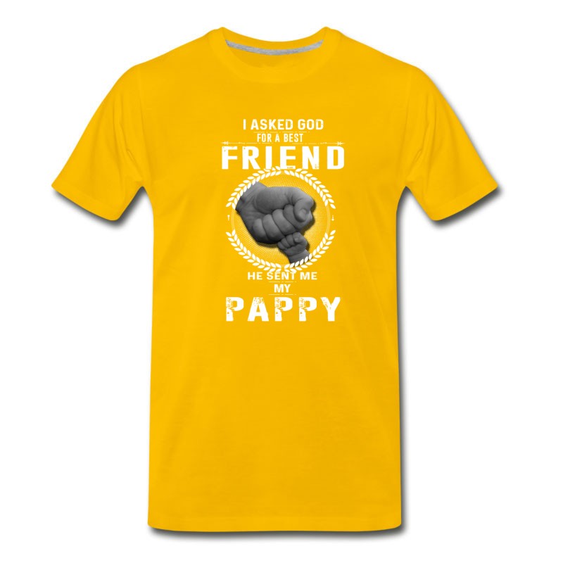 Men's I Asked God For A Best Friend He Sent Me My Pappy T-Shirt