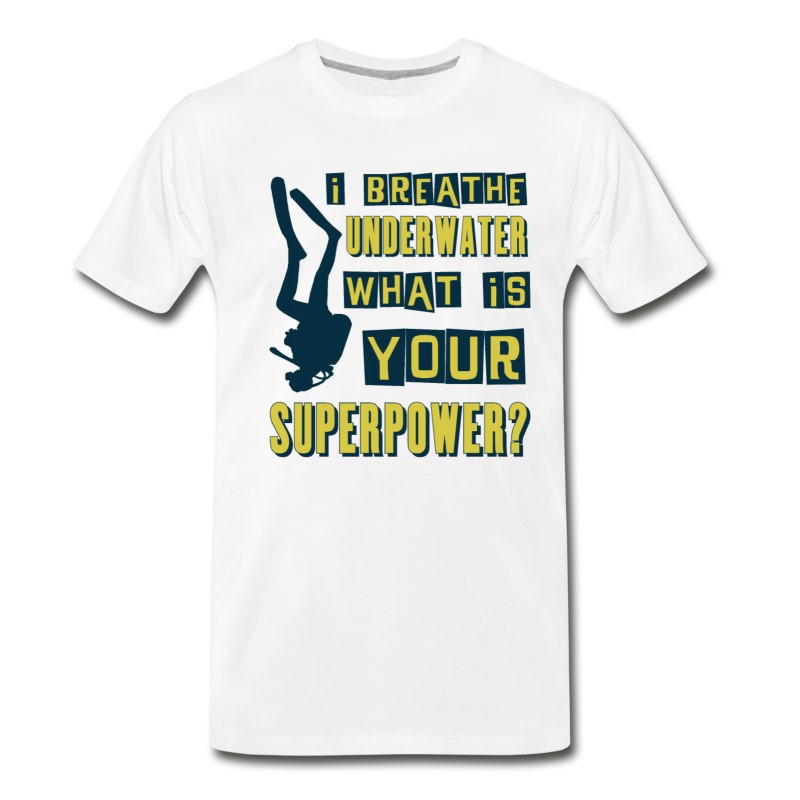 Men's I Breathe Underwater, What Is Your Superpower? T-Shirt