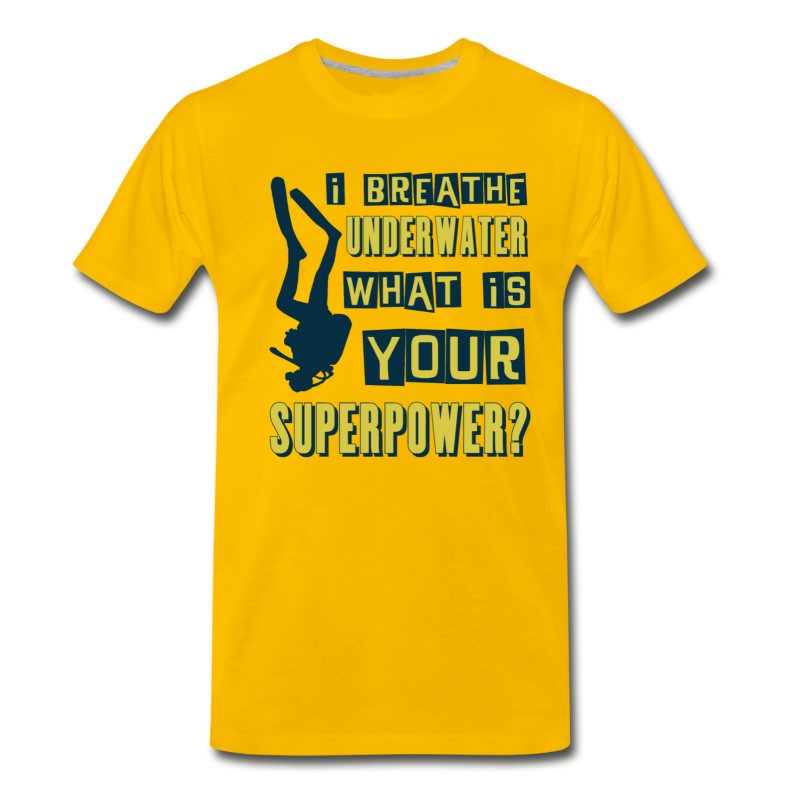 Men's I Breathe Underwater, What Is Your Superpower? T-Shirt