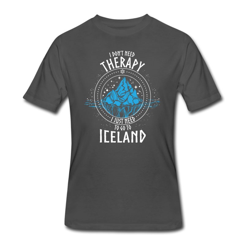 Men's I Don't Need Therapy I Just Need To Go To ICELAND T-Shirt