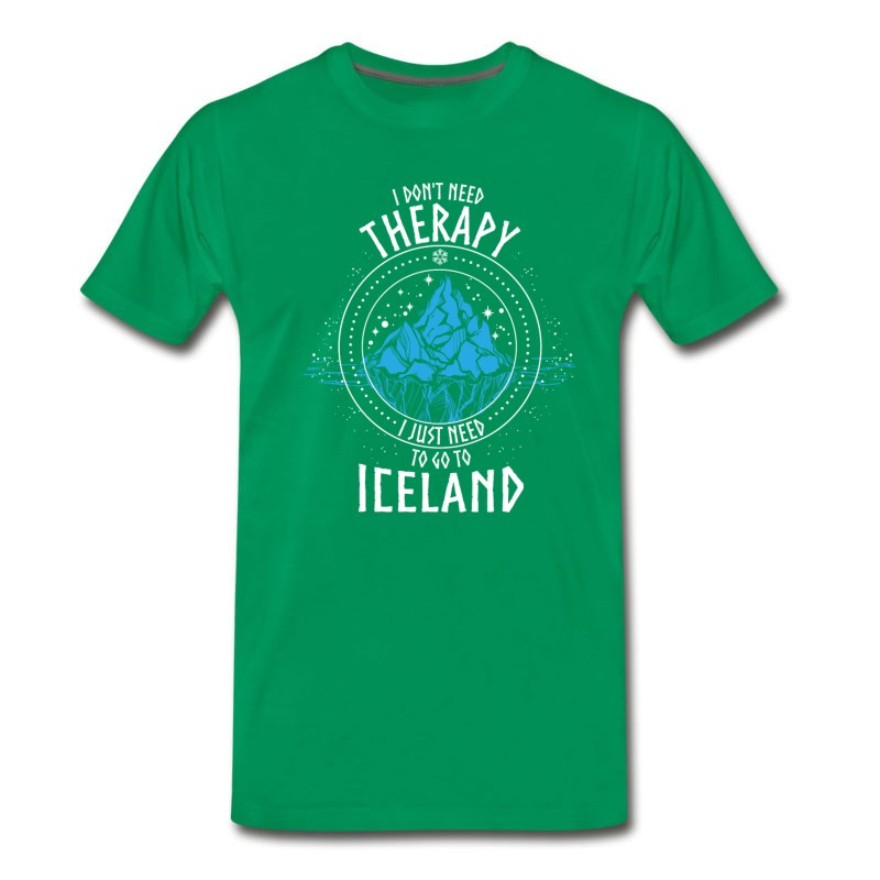 Men's I Don't Need Therapy I Just Need To Go To ICELAND T-Shirt