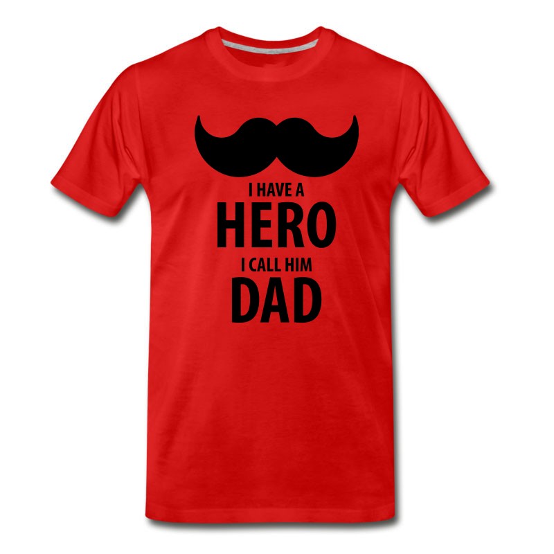 Men's I Have A HERO, I Call Him DAD T-Shirt