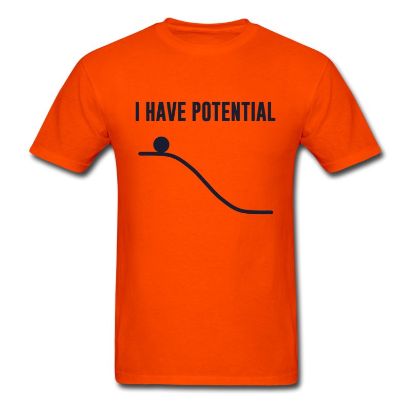 Men's I Have Potential Energy T-Shirt