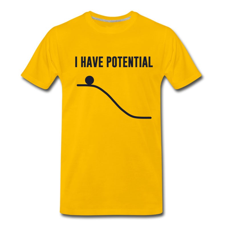 Men's I Have Potential Energy T-Shirt