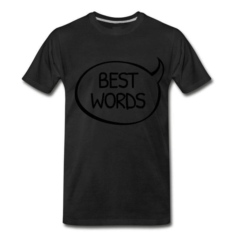 Men's I Have The Best Words T-Shirt