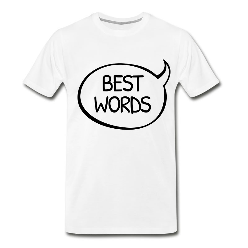 Men's I Have The Best Words T-Shirt