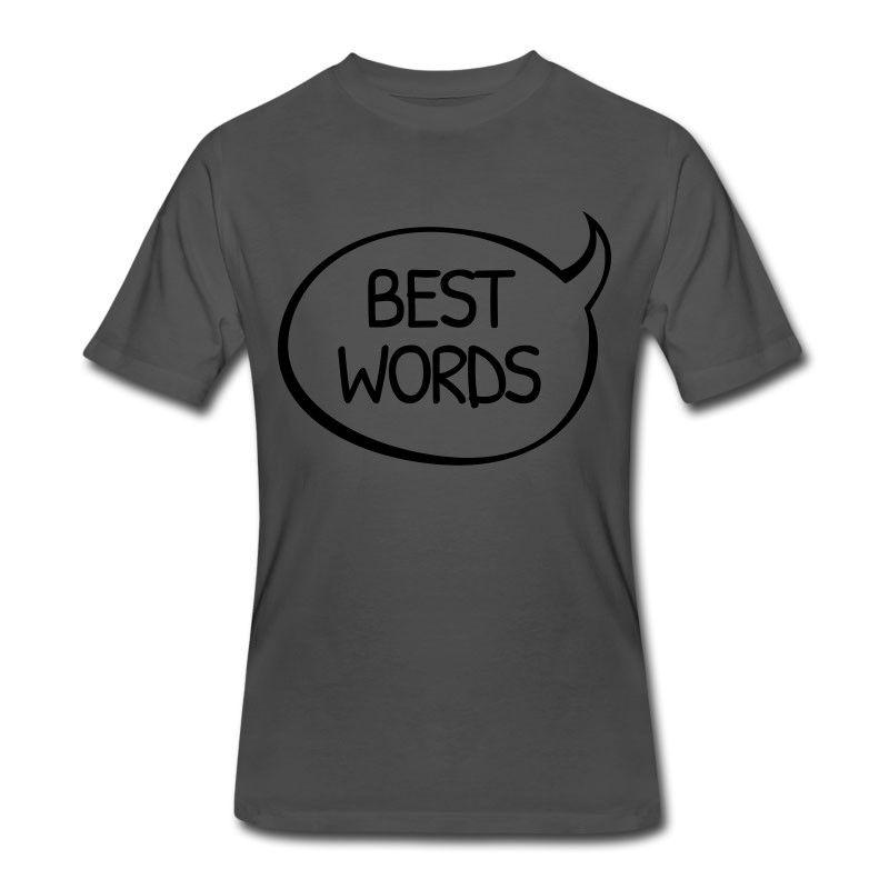 Men's I Have The Best Words T-Shirt