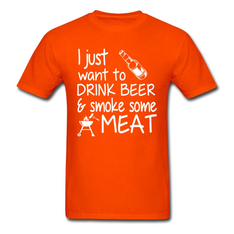 Men's I Just Want To Drink Beer And Smoke Some Meat T-Shirt