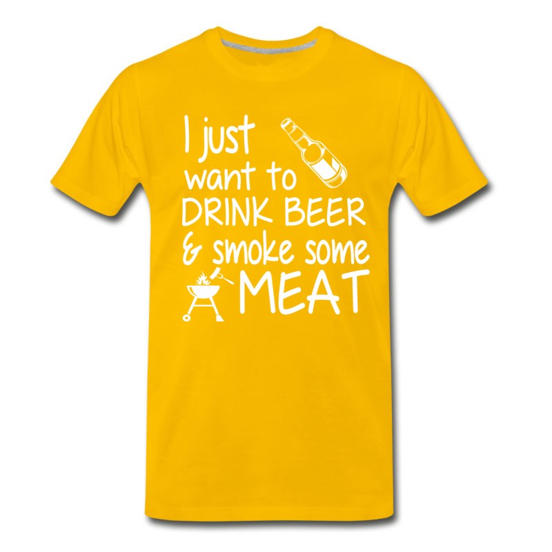 Men's I Just Want To Drink Beer And Smoke Some Meat T-Shirt