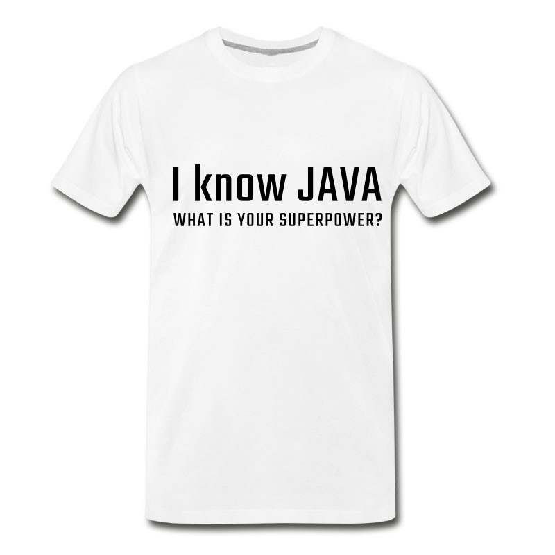 Men's I Know JAVA - What Is Your Superpower T-Shirt