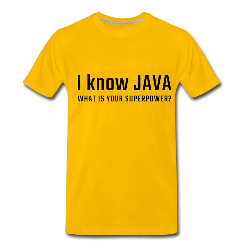 Men's I Know JAVA - What Is Your Superpower T-Shirt